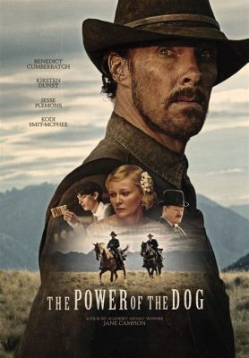 The Power of the Dog? Eine düstere Western-Ode mit Benedict Cumberbatch als komplexer Rancher!